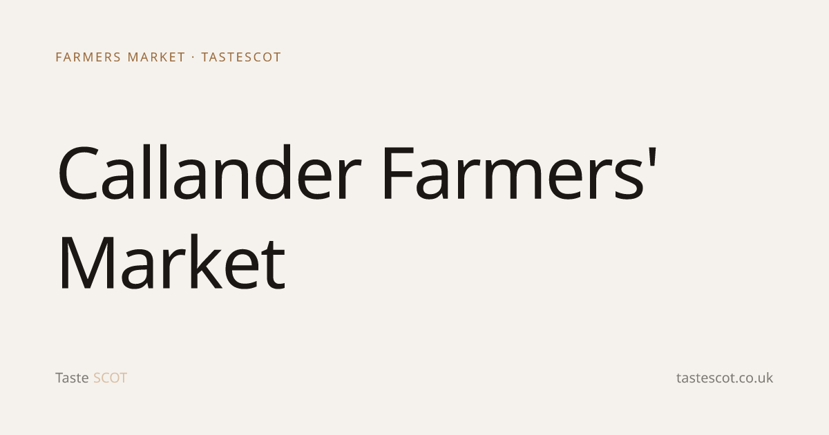 Callander Farmers' Market: Second Saturday of the Month — Next Dates ...